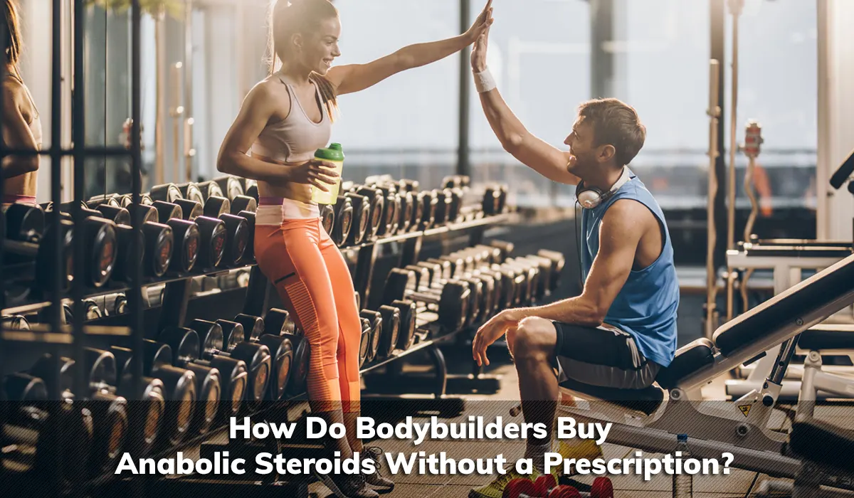 How Do Bodybuilders Buy Anabolic Steroids Without a Prescription?